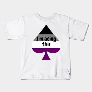 "I'm acing this" asexual pride Kids T-Shirt